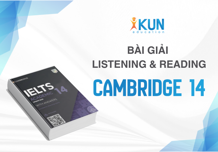 Giải chi tiết bộ đề Cambridge IELTS 14